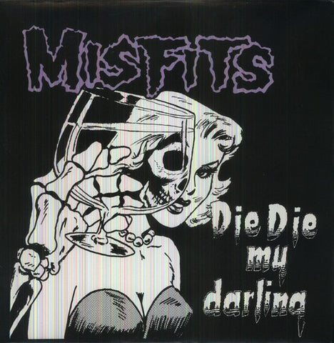 MISFITS - DIE DIE MY DARLING