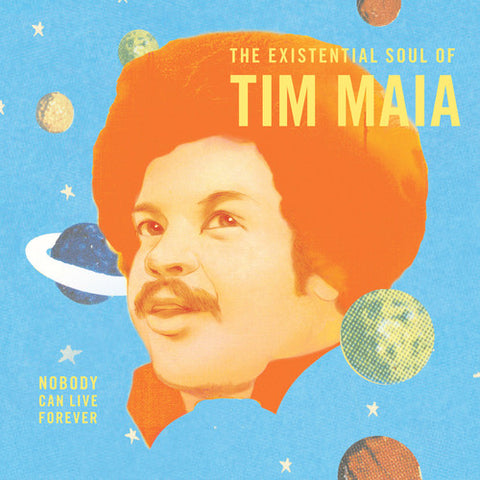 TIM MAIA - NOBODY CAN LIVE FOREVER