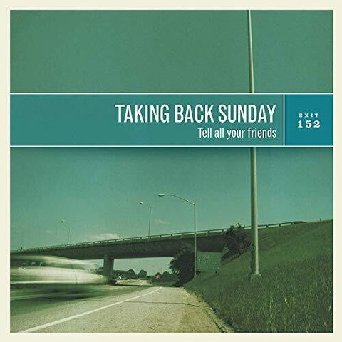 TAKING BACK SUNDAY - TELL ALL YOUR FRIENDS