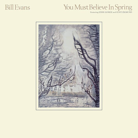 BILL EVANS  -YOU MUST BELIEVE IN SPRING