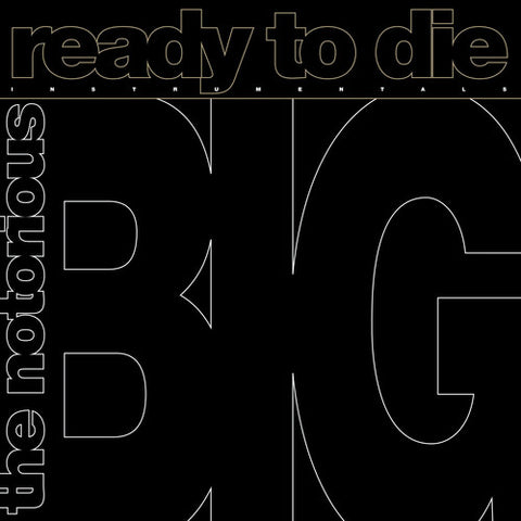 NOTORIOUS B.I.G - READY TO DIE: THE INSTRUMENTALS (140G)