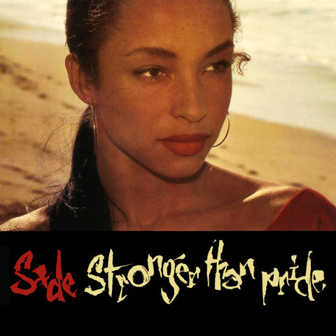 SADE - STRONGER THAN PRIDE