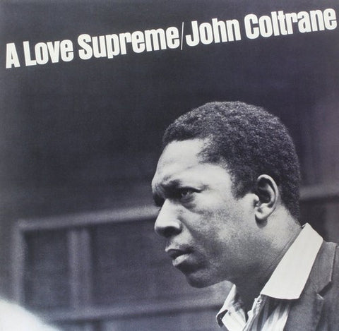 JOHN COLTRANE - A LOVE SUPREME