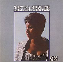 ARETHA FRANKLIN - ARETHA ARRIVES