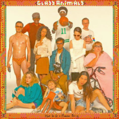 GLASS ANIMALS - HOW TO BE A HUMAN BEING