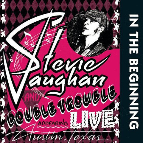 STEVIE RAY VAUGHAN AND DOUBLE TROUBLE - IN THE BEGINNING