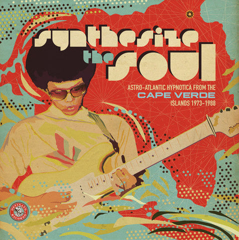 SYNTHESIZE THE SOUL: ASTRO-ATLANTIC HYPNOTICA FROM THE CAPE VERDEISLANDS 1973-1988