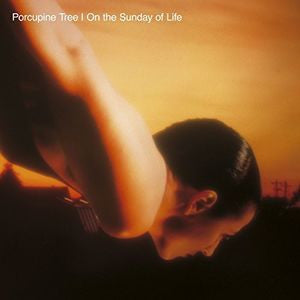 PORCUPINE TREE - ON THE SUNDAY OF LIFE