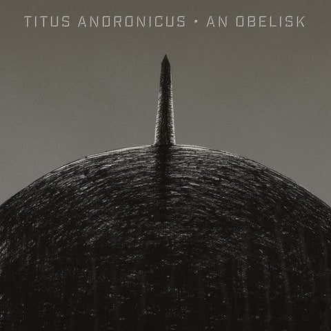TITUS ANDRONICUS - AN OBELISK