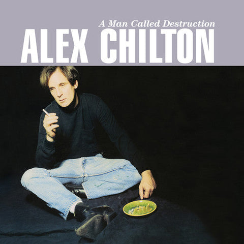 ALEX CHILTON - MAN CALLED DESTRUCTION