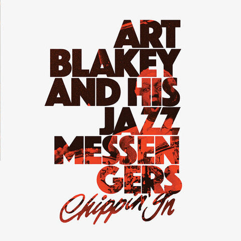 ART BLAKEY & JAZZ MESSENGERS CHIPPIN IN (CLEAR VINYL)