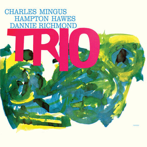 CHARLES MINGUS - MINGUS THREE (FEAT. HAMPTON HAWES & DANNY RICHMOND)