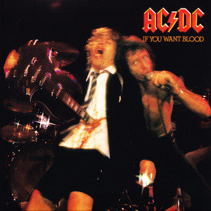 AC/DC - IF YOU WANT BLOOD YOU'VE GOT IT