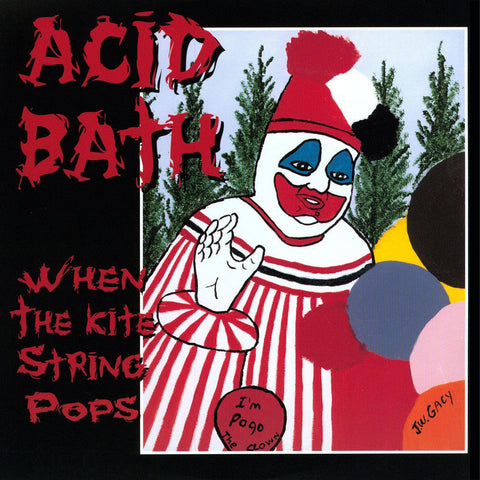 ACID BATH - WHEN THE KITE STRING POPS(LTD ED COLOR)