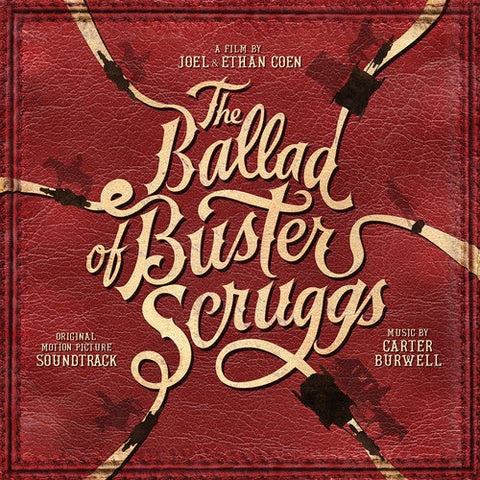 CARTER BURWELL - THE BALLAD OF BUSTER SCRUGGS