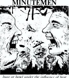 MINUTEMEN - BUZZ OR HOWL UNDER THE INFLUENCE OF HEAT