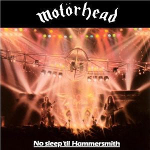 MOTORHEAD - NO SLEEP TIL HAMMERSMITH