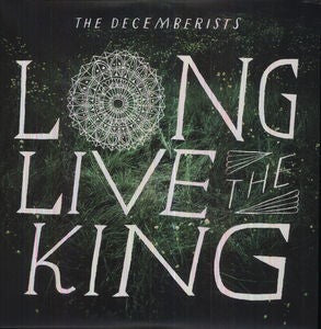 THE DECEMBERISTS - LONG LIVE THE KING [LP]