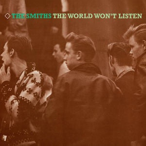 THE SMITHS - WORLD WON'T LISTEN (IMPORT)