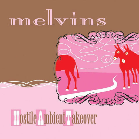 MELVINS - HOSTILE AMBIENT TAKEOVER