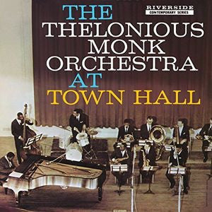 THELONIOUS MONK - AT TOWN HALL