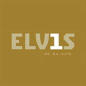 ELVIS PRESLEY - ELVIS 30 #1 HITS