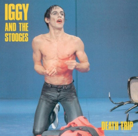 IGGY AND THE STOOGES- DEATH TRIP