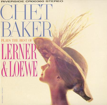 CHET BAKER - PLAYS THE BEST OF LERNER & LOEWE