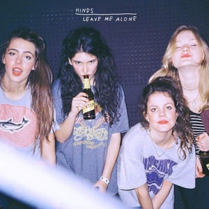 HINDS - LEAVE ME ALONE