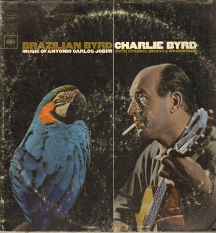 CHARLIE BYRD BRAZILIAN BYRD - MUSIC OF ANTONIO CARLOS JOBIM WITH STRINGS, BRASS & WOODWINDS-LIMITED 2 ONE