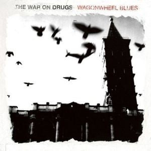 THE WAR ON DRUGS - WAGONWHEEL BLUES