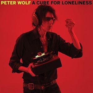 PETER WOLF - CURE FOR LONELINESS