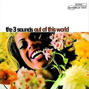 THREE SOUNDS - OUT OF THIS WORLD