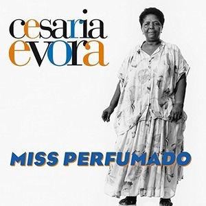 CESARIA EVORA - MISS PERFUMADO