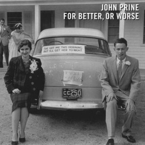 JOHN PRINE - FOR BETTER OR WORSE