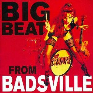 THE CRAMPS - BIG BEAT FROM BADSVILLE