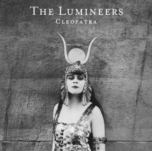 THE LUMINEERS -  CLEOPATRA