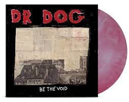 DR DOG - BE THE VOID