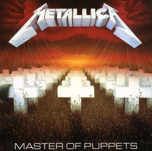 METALLICA - MASTER OF PUPPETS