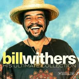 BILL WITHERS - HIS ULTIMATE COLLECTION