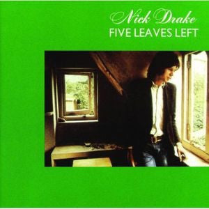 NICK DRAKE - FIVE LEAVES LEFT