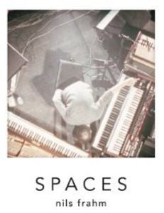 NILS FRAHM - SPACES