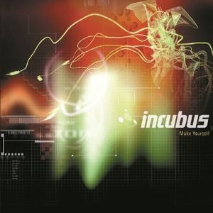 INCUBUS - MAKE YOURSELF
