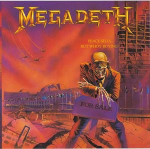MEGADETH - PEACE SELLS...BUT WHO'S BUYING?