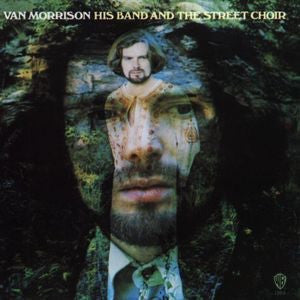 VAN MORRISON - HIS BAND AND THE STREET CHOIR