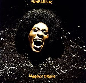 FUNKADELIC - MAGGOT BRAIN [IMPORT]