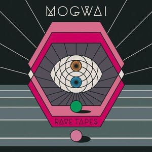 MOGWAI - RAVE TAPES