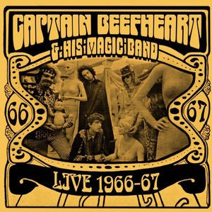 CAPTAIN BEEFHEART &  HIS MAGIC BAND - LIVE 1966-67 [LP]