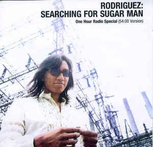 RODRIGUEZ - SEARCHING FOR SUGAR MAN