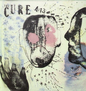 THE CURE - 4:13 DREAM